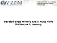 Beveled Edge Mirrors Are A Must Have Bathroom Accessory PowerPoint PPT Presentation