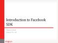 Introduction to Facebook SDK PowerPoint PPT Presentation