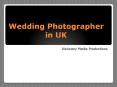 Wedding Photographer in UK PowerPoint PPT Presentation
