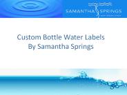 Custom Bottle Water Labels: Samantha Springs