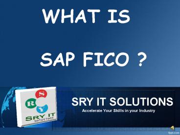 SAP FICO ONLINE TRAINING | FICO PLACEMENT | FICO COURSE DETAILS | SRY IT SOLUTIONS
