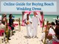 Collection of Unique Beach Wedding Dresses – Wedding Tropics PowerPoint PPT Presentation