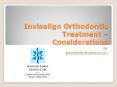 Invisalign Orthodontic Treatment – Considerations PowerPoint PPT Presentation
