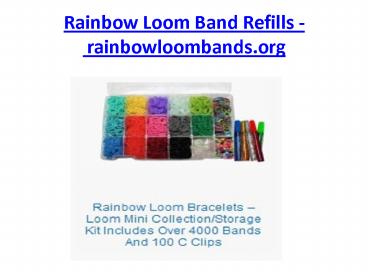 Rainbow Loom Band Refills - rainbowloombands.org