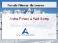 Female Fitness Melbourne | Female Fitness Models PowerPoint PPT Presentation