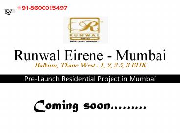 +91 8600015497 Runwal Eirene Brochure ~ Free Download