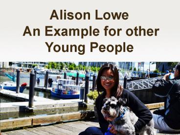 Alison Lowe   An Example for other Young People
