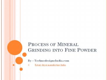 Process of Mineral Grinding into Fine Powder