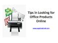 Tips in Looking for Office Products Online