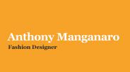 Anthony Manganaro- Fashion Designer