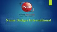 Name Badges International- Better identification