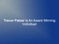 Trevor Patzer Is An Award Winning Individual PowerPoint PPT Presentation
