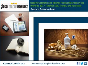 Cosmetic and Toiletry Product Market Research Reports