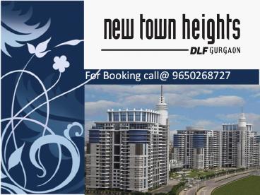 DLF New Town Heights@9650268727