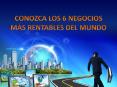 Conozca los 6 negocios mas rentables del mundo. PowerPoint PPT Presentation