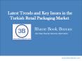 Latest Trends and Key Issues in the Turkish Retail Packaging Market PowerPoint PPT Presentation