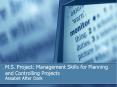 M.S. Project: Management Skills for Planning and Controlling Projects PowerPoint PPT Presentation