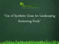 Use of Synthetic Grass for Landscaping Swimming Pools PowerPoint PPT Presentation