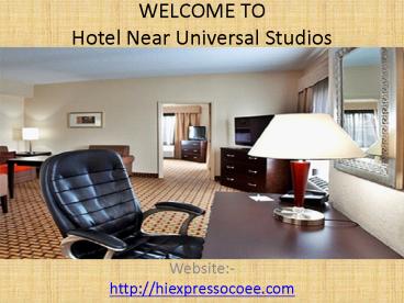 Welcome to hotel near universal studios