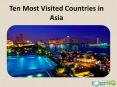 Ten Most Visited Countries in Asia PowerPoint PPT Presentation