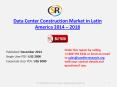 American Data Center Construction Market Analysis with 2018 Forecasts PowerPoint PPT Presentation