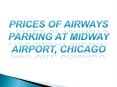 Affordable Chicago Midway Airport Rates at Airways Parking PowerPoint PPT Presentation