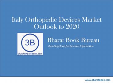 Italy Orthopedic Devices Market Outlook to 2020