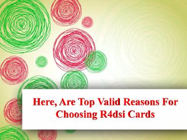 Some Valid Reasons To Purchase R4dsi Card