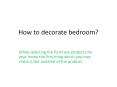 How to decorate bedroom?