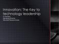 Innovation: The Key to technology leadership PowerPoint PPT Presentation