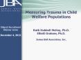 Measuring Trauma in Child Welfare Populations  Ruth Hubbell McKey, Ph.D. Elliott Graham, Ph.D. James Bell Associates, Inc. PowerPoint PPT Presentation