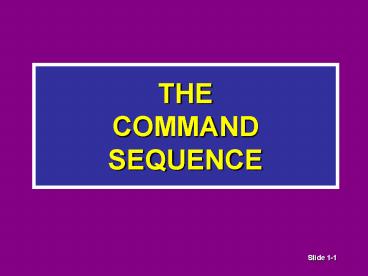 THE COMMAND SEQUENCE