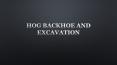 Hog Backhoe and Excavation- Backhoe Service PowerPoint PPT Presentation