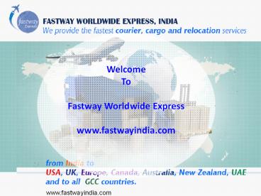 Courier Services & Excess Baggage handling by www.fastwayindia.com