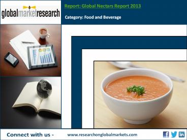 Global Nectars Report 2013 | Market Research Report
