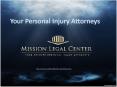 Your Personal Injury Attorneys : Mission Legal Center PowerPoint PPT Presentation