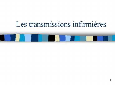 Les transmissions infirmi