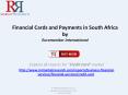 Financial Cards and Payments Industry in South Africa Market Size, Company Share and Trends