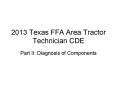 2013 Texas FFA Area Tractor Technician CDE PowerPoint PPT Presentation