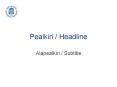 Pealkiri / Headline PowerPoint PPT Presentation
