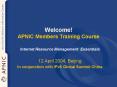 Welcome! APNIC Members Training Course PowerPoint PPT Presentation