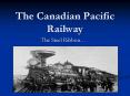 The%20Canadian%20Pacific%20Railway PowerPoint PPT Presentation