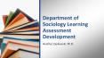 Department of Sociology Learning Assessment Development PowerPoint PPT Presentation