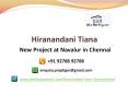 Hiranandani Tiana - House of Hiranandani Tiana 2-3BHK Apartments Navalur Chennai - Hiranandani Tiana 9278892788