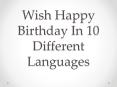 Wish happy birthday in 10 different languages PowerPoint PPT Presentation