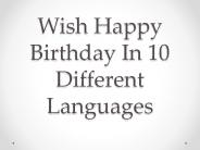 Wish happy birthday in 10 different languages
