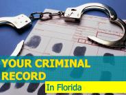 Your Criminal Record in Florida