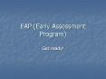 EAP (Early Assessment Program) PowerPoint PPT Presentation