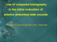 Use of computed tomography in the initial evaluation of anterior abdominal stab wounds PowerPoint PPT Presentation