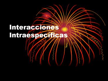 Interacciones Intraespec